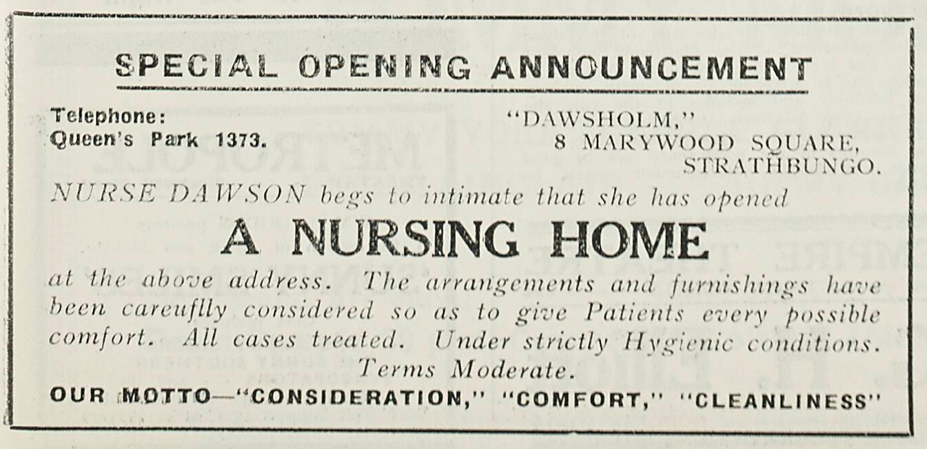 Newspaper cutting: A Special announcement. Nurse Dawson begs to intimate she has opened a nursing home. Our motto Consideration, Comfort, Cleanliness